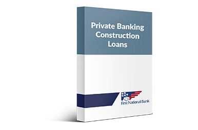 Private Banking Construction Loans