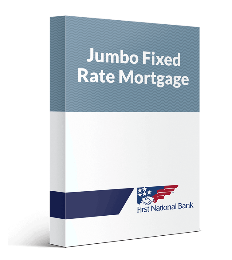 Jumbo Fixed Rate Mortgage First National Bank
