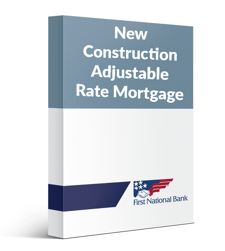 New Construction Adjustable Rate Mortgage